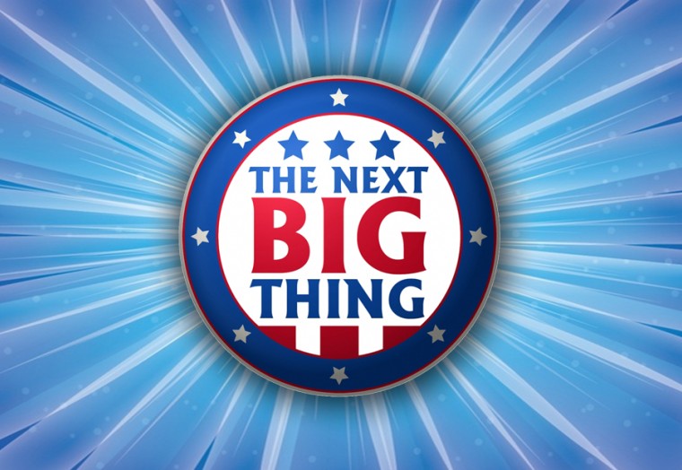 The next big thing